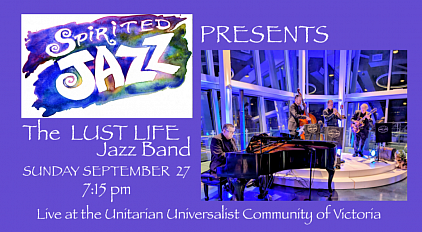 Lust Life Jazz Band Live at The Unitarian Universalist Community of Victoria Sunday Sept 27 2026